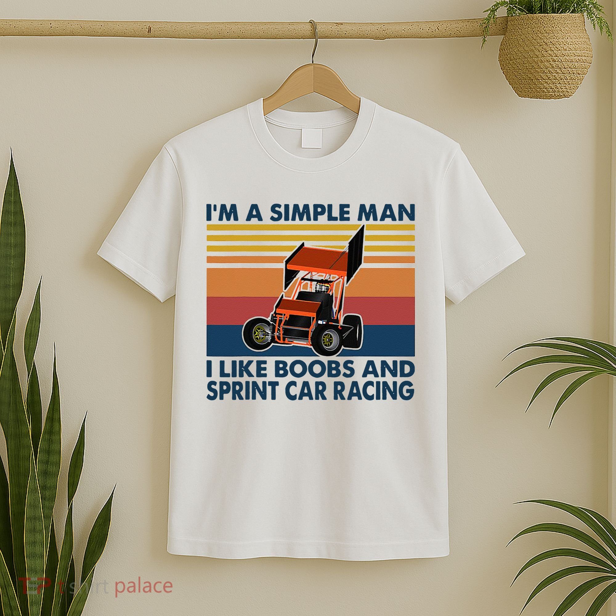 Im A Simple Man I Like Boobs And Sprint Car Racing T-Shirt