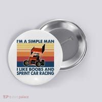 Im A Simple Man I Like Boobs And Sprint Car Racing Button thumb 0