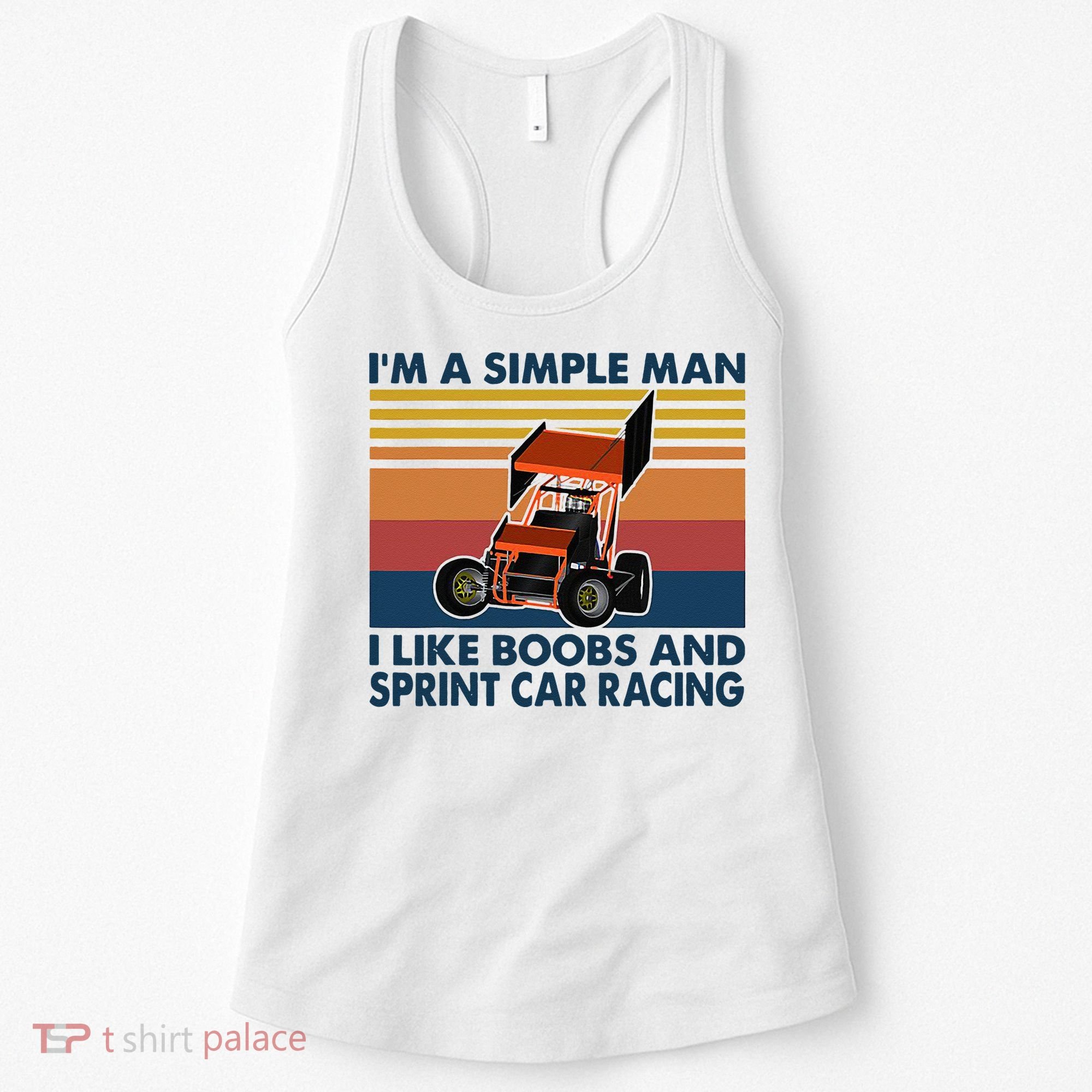 Im A Simple Man I Like Boobs And Sprint Car Racing Women's Tank Top