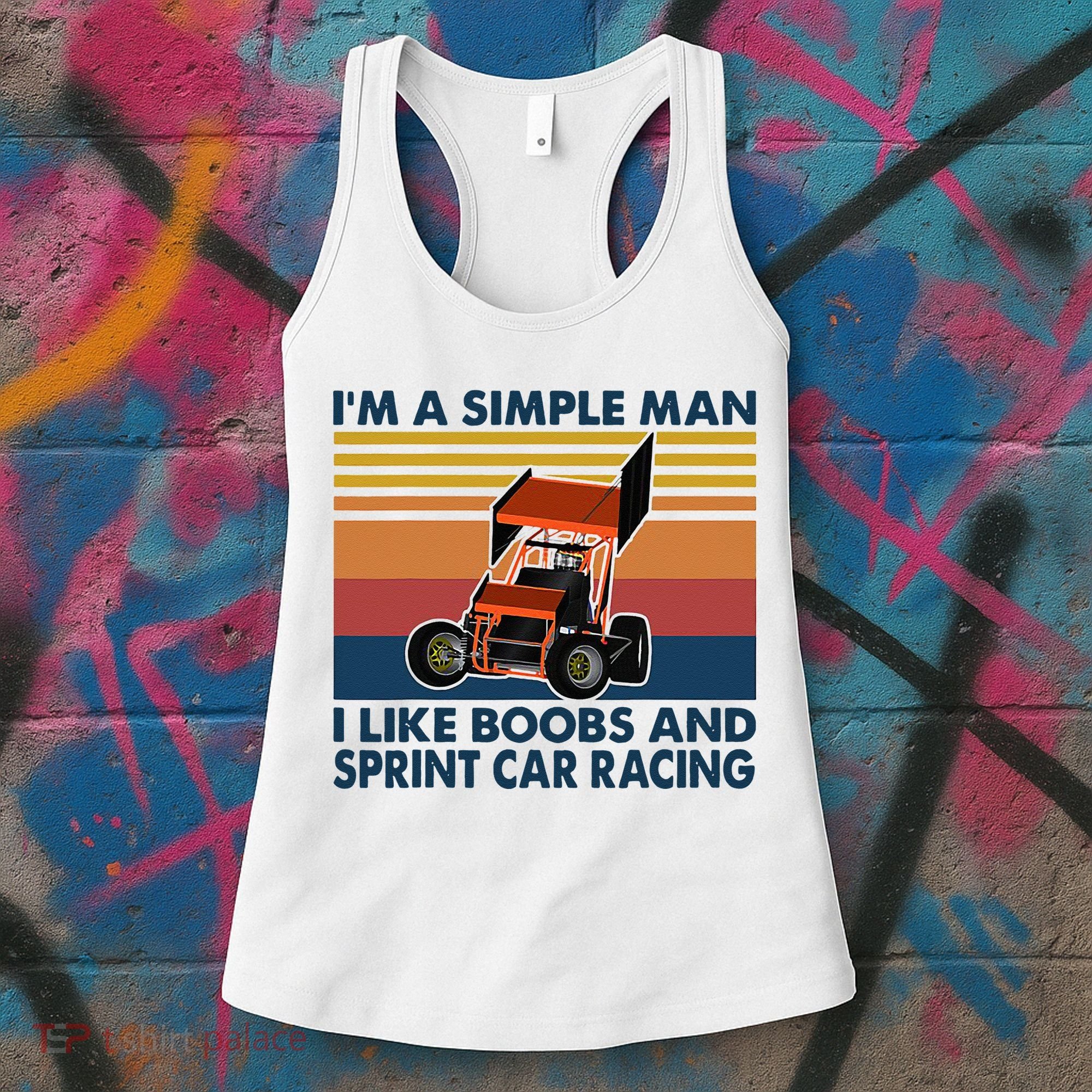 Im A Simple Man I Like Boobs And Sprint Car Racing Women's Tank Top