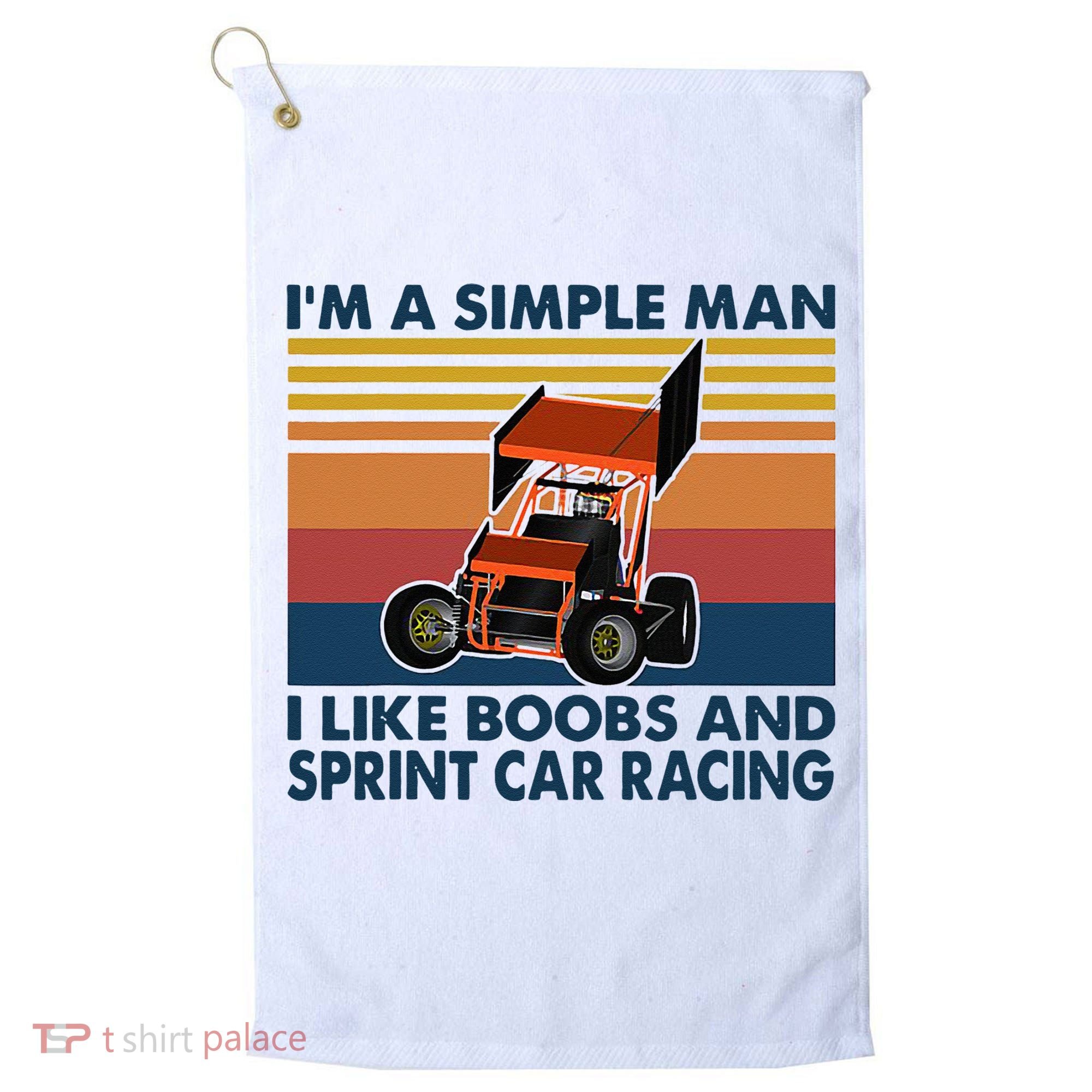 Im A Simple Man I Like Boobs And Sprint Car Racing Golf Towel