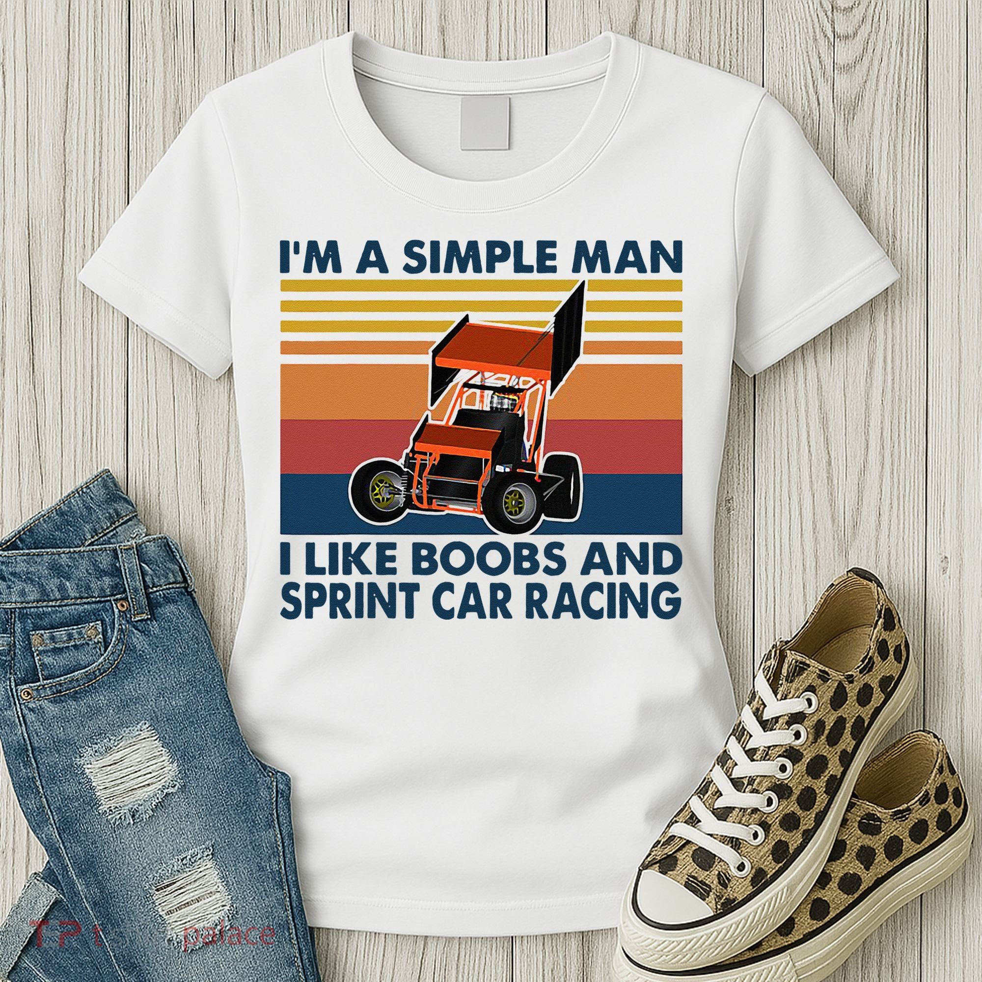 Im A Simple Man I Like Boobs And Sprint Car Racing Women's T-Shirt