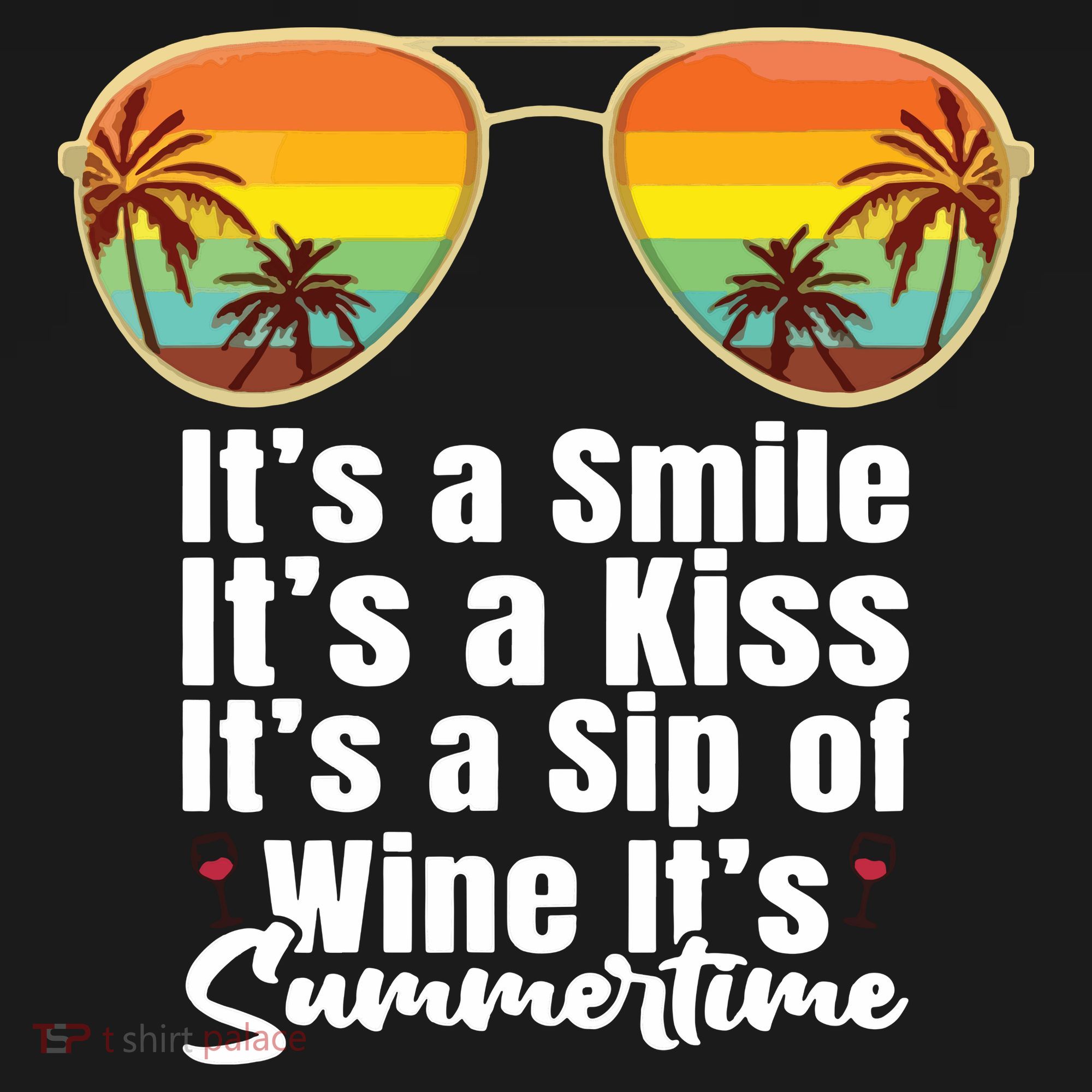 Its A Smile Its A Kiss Its A Sip Of Wine Its Summertime Polo