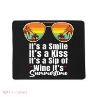 Its A Smile Its A Kiss Its A Sip Of Wine Its Summertime Mousepad thumb 0