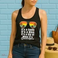 Its A Smile Its A Kiss Its A Sip Of Wine Its Summertime Women's Tank Top thumb 2
