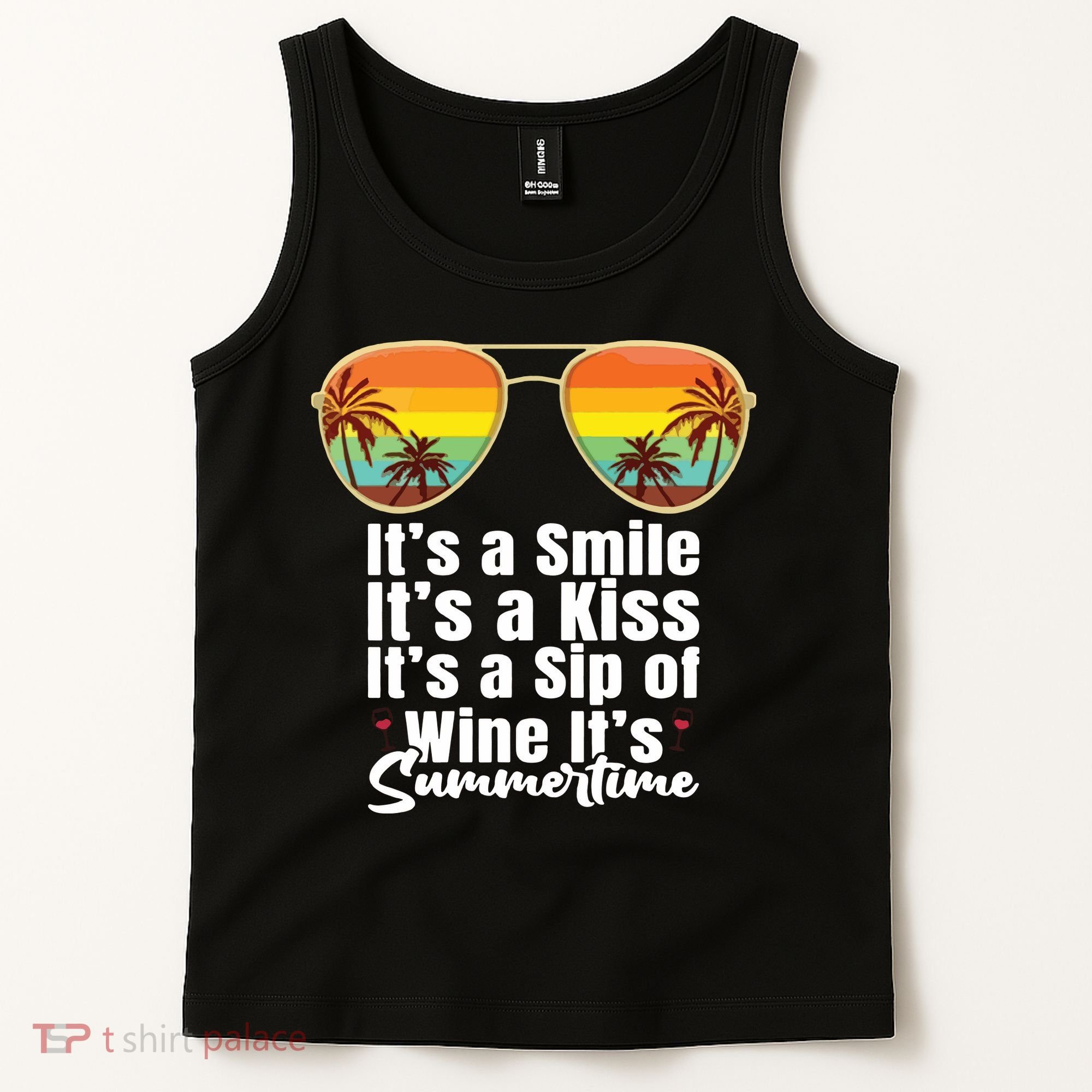 Its A Smile Its A Kiss Its A Sip Of Wine Its Summertime Tank Top