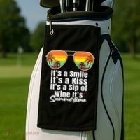 Its A Smile Its A Kiss Its A Sip Of Wine Its Summertime Golf Towel thumb 2