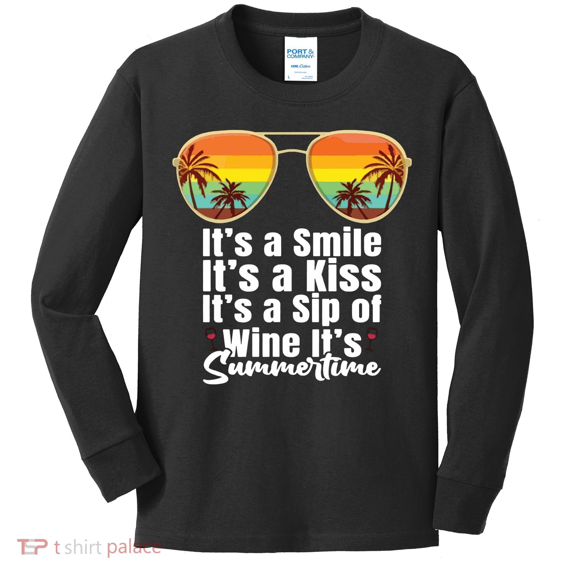 Its A Smile Its A Kiss Its A Sip Of Wine Its Summertime Kids Long Sleeve Shirt
