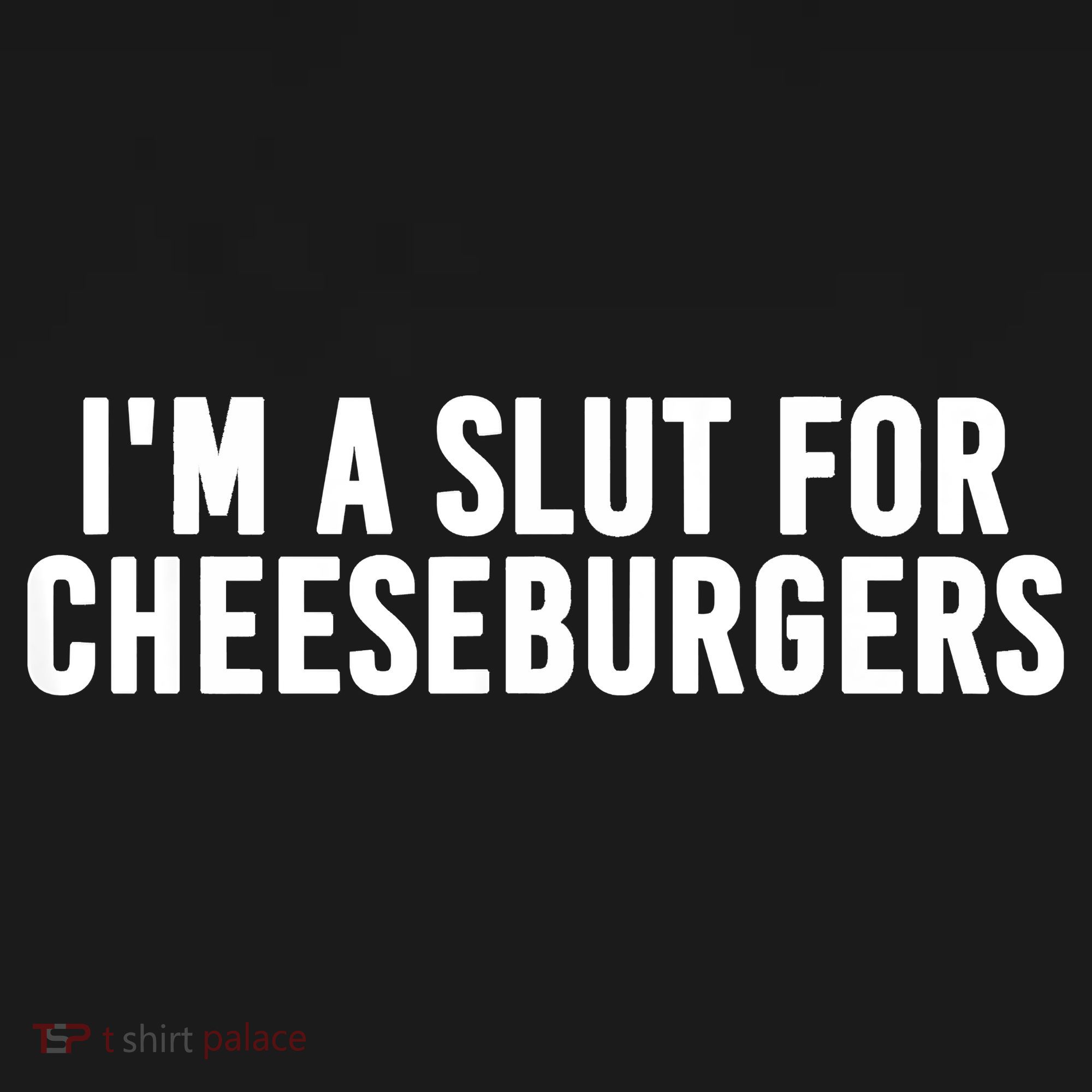 I'm A Slut For Cheeseburgers Bucket Hat