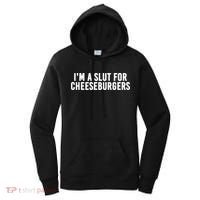 I'm A Slut For Cheeseburgers Women's Hoodie thumb 0