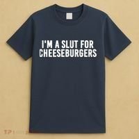 I'm A Slut For Cheeseburgers T-Shirt thumb 4