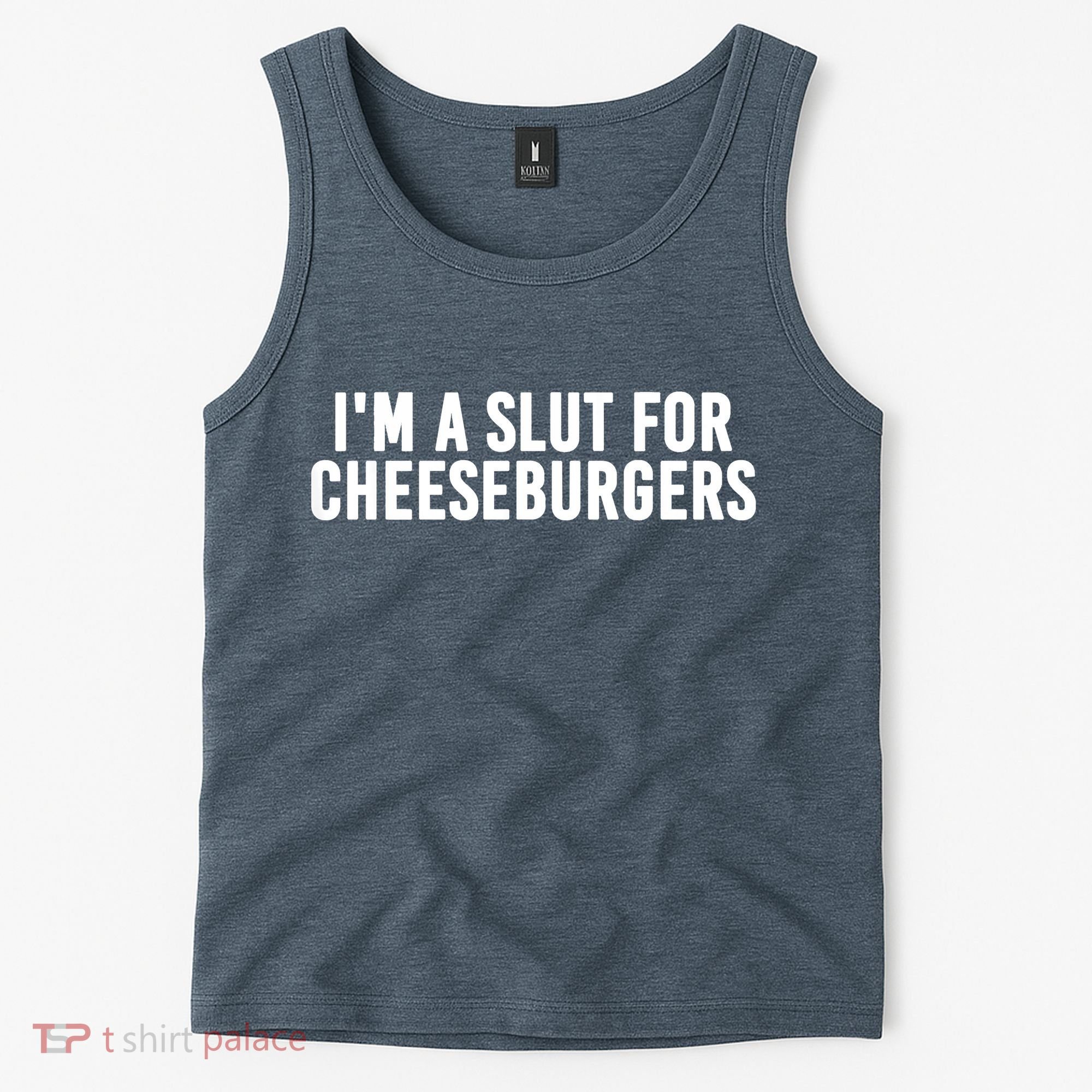 I'm A Slut For Cheeseburgers Tank Top