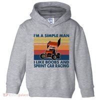 IM A Simple Man I Like Boobs And Sprint Car Racing Toddler Hoodie thumb 0