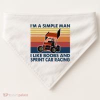 IM A Simple Man I Like Boobs And Sprint Car Racing USA-Made Doggie Bandana thumb 0