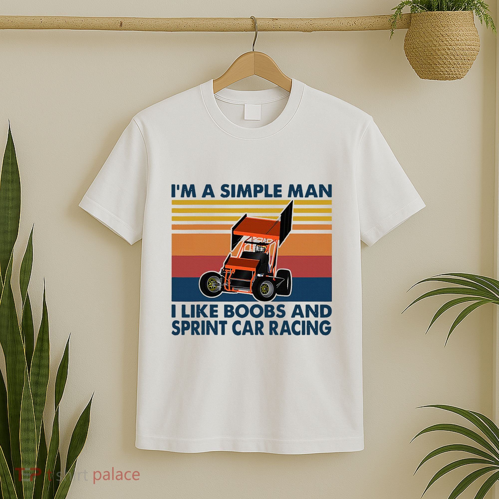 IM A Simple Man I Like Boobs And Sprint Car Racing T-Shirt