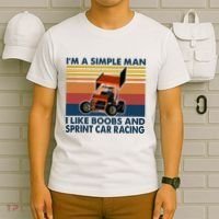 IM A Simple Man I Like Boobs And Sprint Car Racing T-Shirt thumb 6