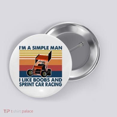 IM A Simple Man I Like Boobs And Sprint Car Racing Button
