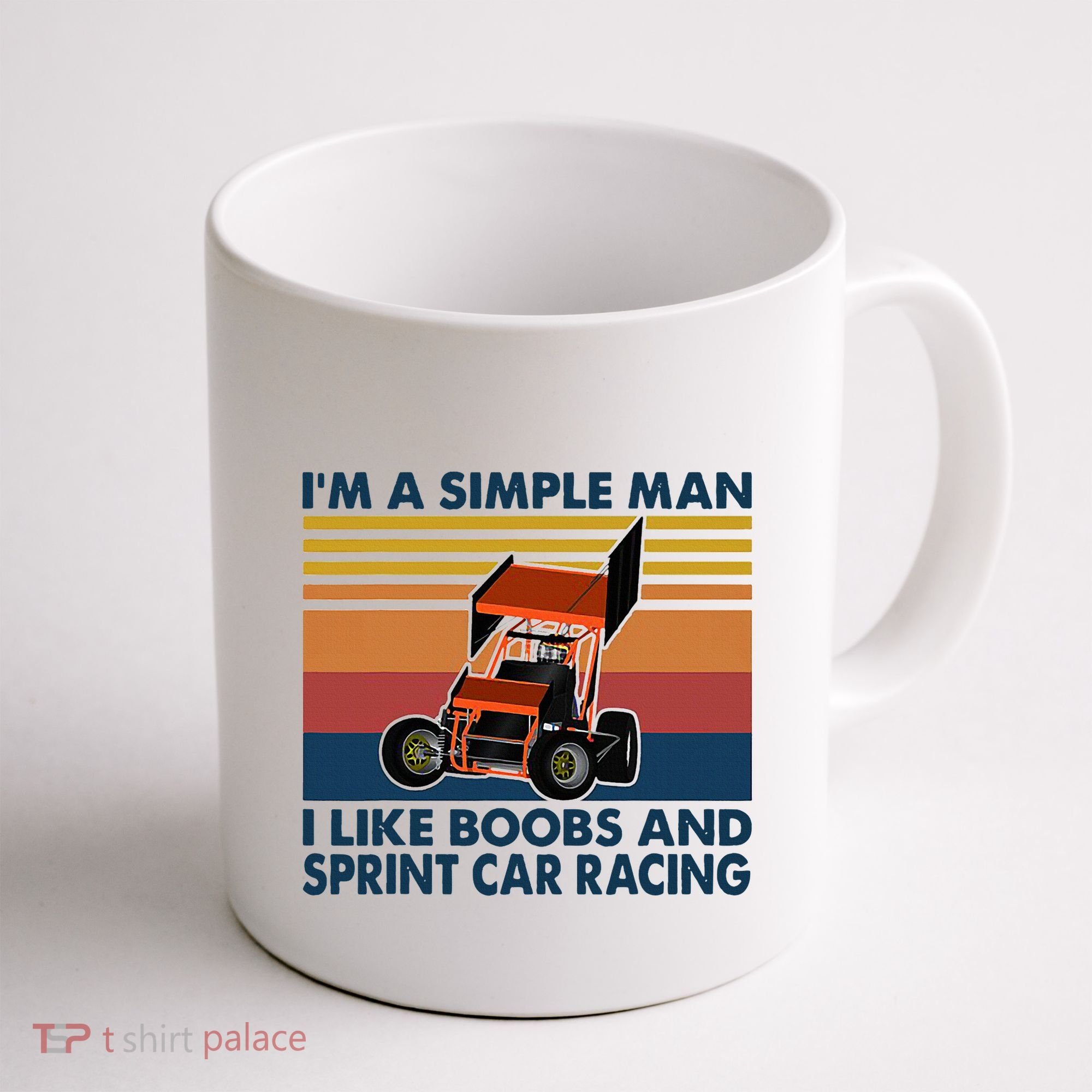 IM A Simple Man I Like Boobs And Sprint Car Racing Coffee Mug