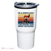 IM A Simple Man I Like Boobs And Sprint Car Racing Tumbler thumb 0