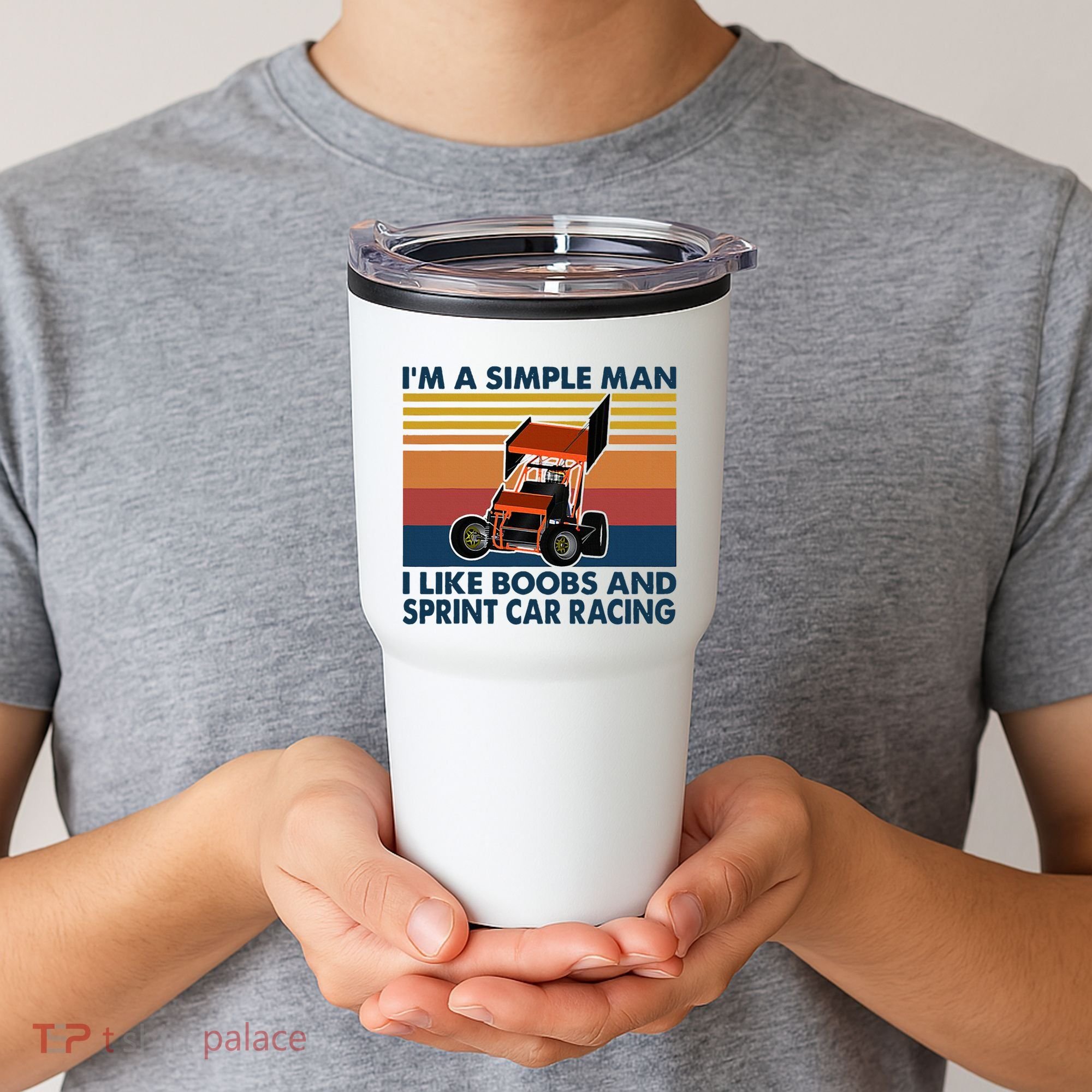 IM A Simple Man I Like Boobs And Sprint Car Racing Tumbler