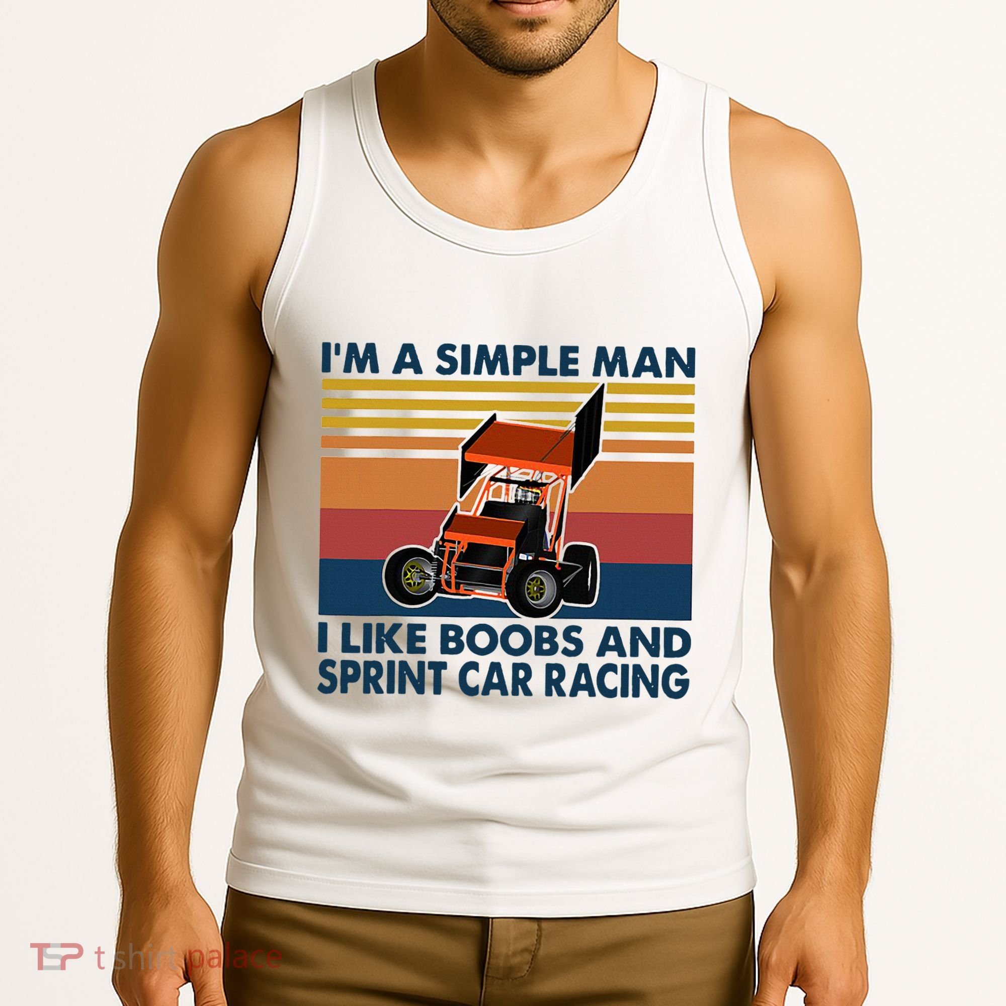 IM A Simple Man I Like Boobs And Sprint Car Racing Tank Top