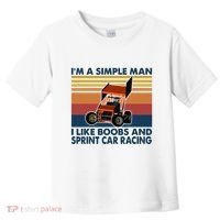 IM A Simple Man I Like Boobs And Sprint Car Racing Toddler T-Shirt thumb 0