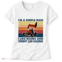 IM A Simple Man I Like Boobs And Sprint Car Racing Women's T-Shirt thumb 0
