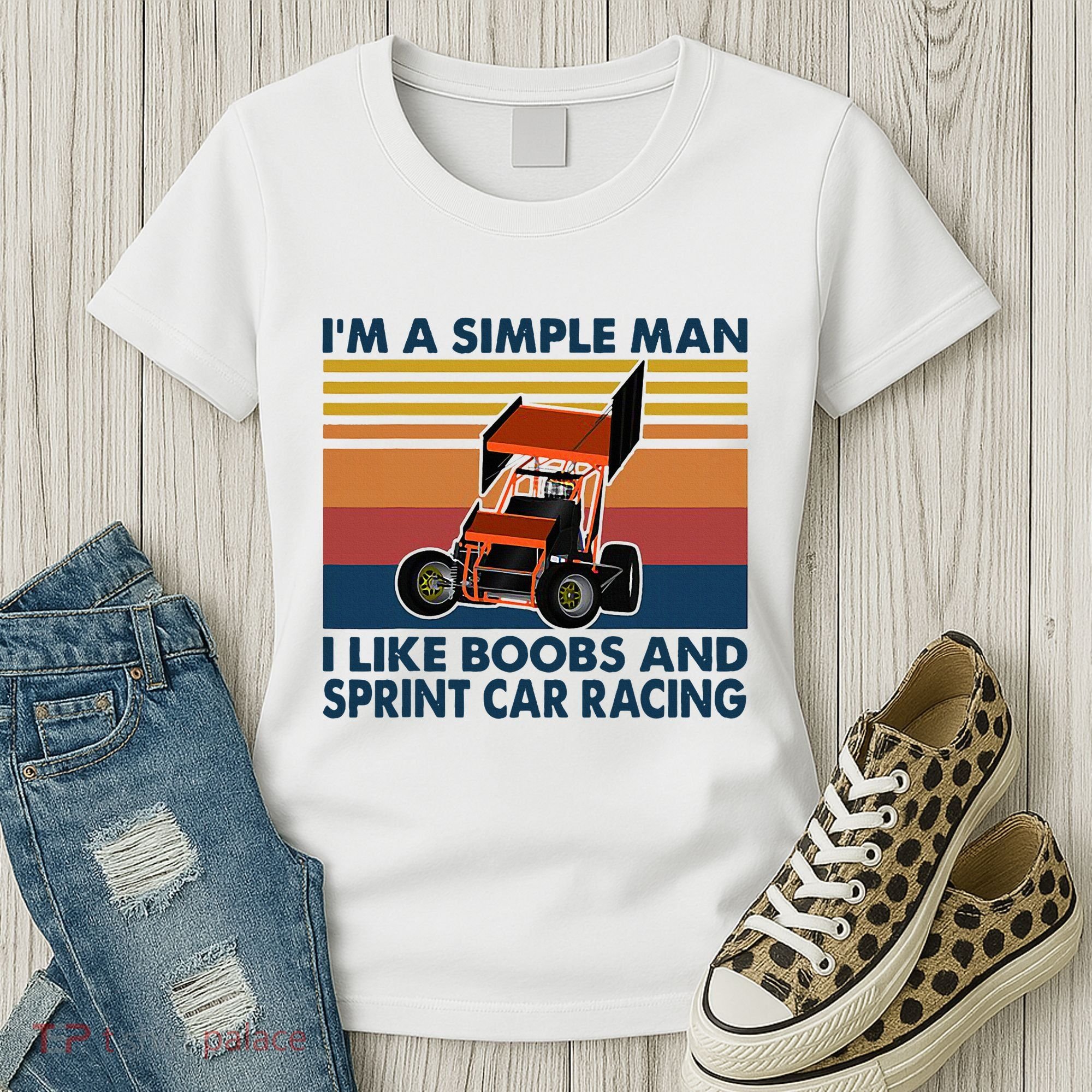IM A Simple Man I Like Boobs And Sprint Car Racing Women's T-Shirt