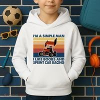 IM A Simple Man I Like Boobs And Sprint Car Racing Kids Hoodie thumb 2