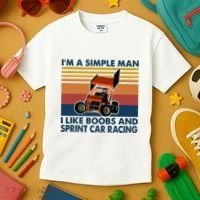 IM A Simple Man I Like Boobs And Sprint Car Racing Kids T-Shirt thumb 3