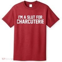 I’m A Slut For Charcuterie T-Shirt thumb 0