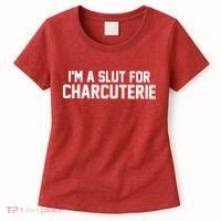 I’m A Slut For Charcuterie Women's T-Shirt thumb 0