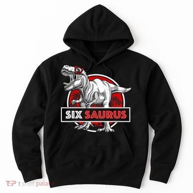 I am Six Saurus 6 Yrs Old T Rex for 6th Birthday Gift Hoodie