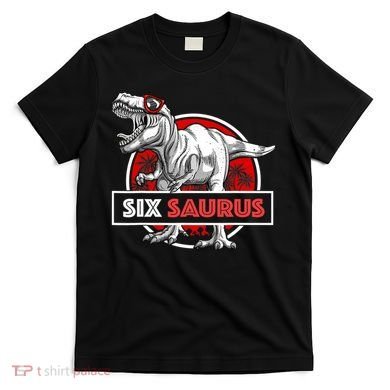 I am Six Saurus 6 Yrs Old T Rex for 6th Birthday Gift T-Shirt