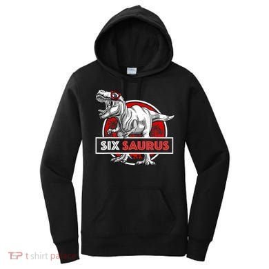 I am Six Saurus 6 Yrs Old T Rex for 6th Birthday Gift Women's Hoodie