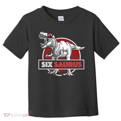 I am Six Saurus 6 Yrs Old T Rex for 6th Birthday Gift Toddler T-Shirt