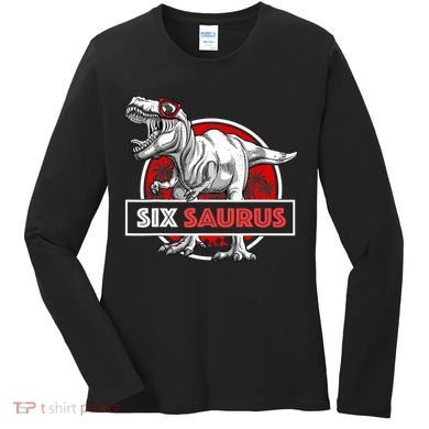 I am Six Saurus 6 Yrs Old T Rex for 6th Birthday Gift Women's Long Sleeve Shirt