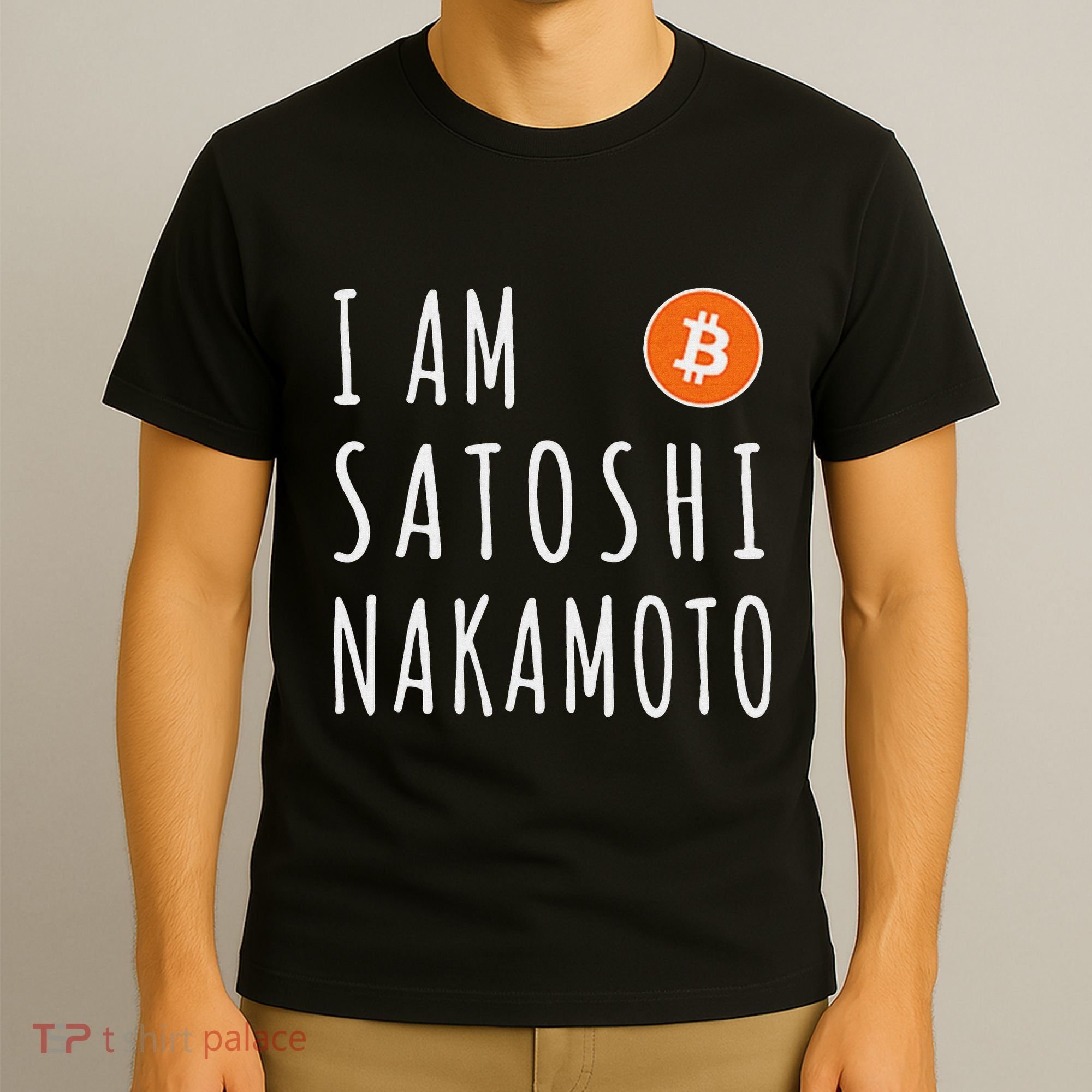 I Am Satoshi Nakamoto Fun Bitcoin Creator Meme T-Shirt