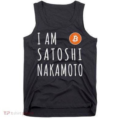 I Am Satoshi Nakamoto Fun Bitcoin Creator Meme Tank Top