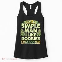 I'm A Simple Man I Like Doobies And Boobies Weed 420 Women's Tank Top thumb 0