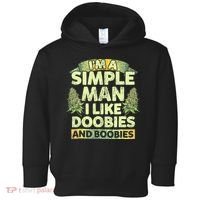 I'm A Simple Man I Like Doobies And Boobies Weed 420 Toddler Hoodie thumb 0
