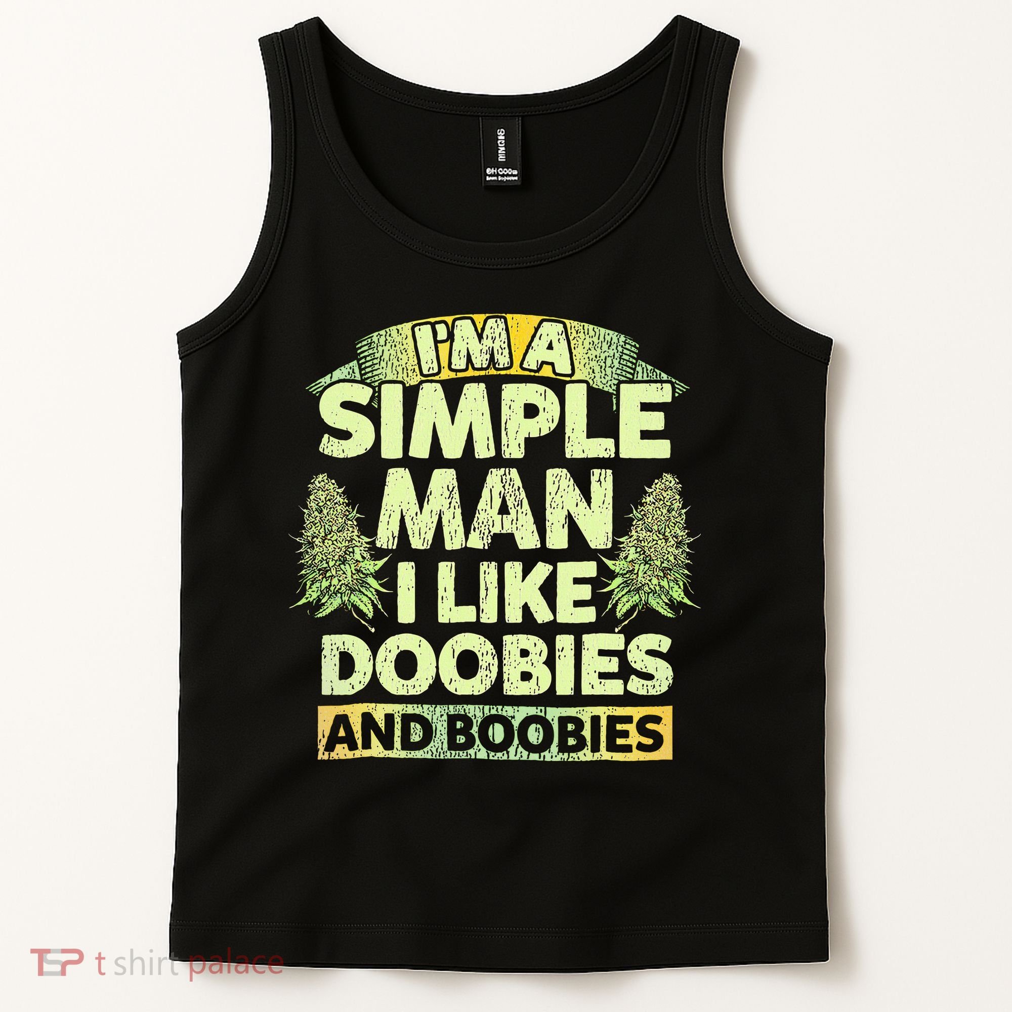 I'm A Simple Man I Like Doobies And Boobies Weed 420 Tank Top