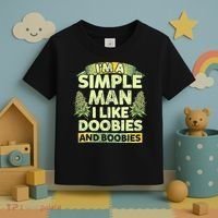 I'm A Simple Man I Like Doobies And Boobies Weed 420 Toddler T-Shirt thumb 3