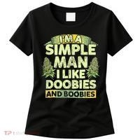 I'm A Simple Man I Like Doobies And Boobies Weed 420 Women's T-Shirt thumb 0