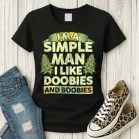I'm A Simple Man I Like Doobies And Boobies Weed 420 Women's T-Shirt thumb 3