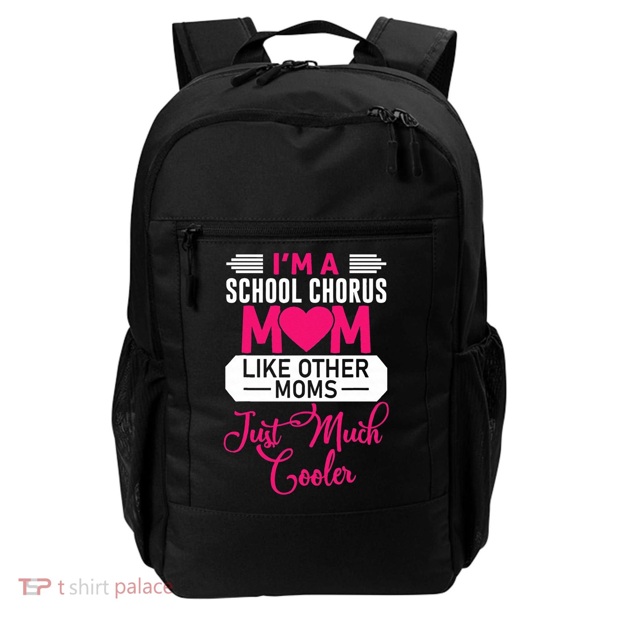 I'm A School Chorus Mom Like Other Moms Mother's Day Backpack