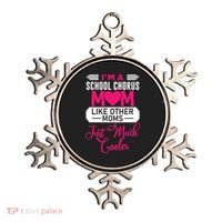 I'm A School Chorus Mom Like Other Moms Mother's Day Ornament thumb 0