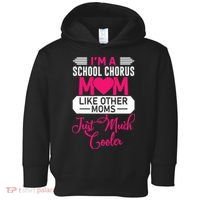 I'm A School Chorus Mom Like Other Moms Mother's Day Toddler Hoodie thumb 0