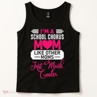 I'm A School Chorus Mom Like Other Moms Mother's Day Tank Top thumb 2