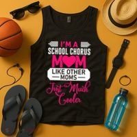 I'm A School Chorus Mom Like Other Moms Mother's Day Tank Top thumb 4
